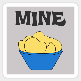 Mine Bowl Of Potato Chips Magnet